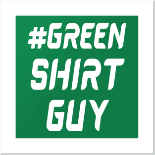 Green shirt guy Posters and Art